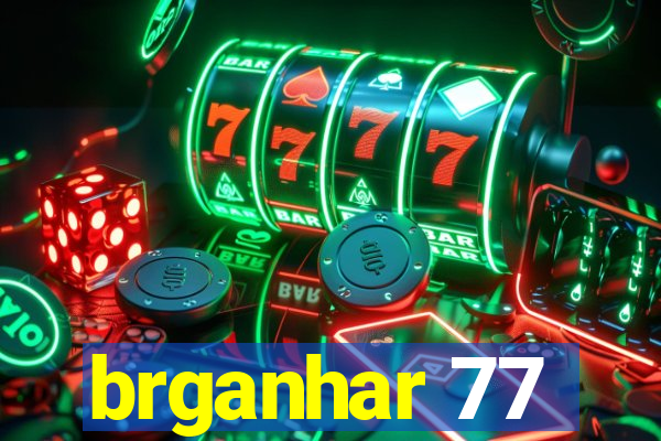 brganhar 77